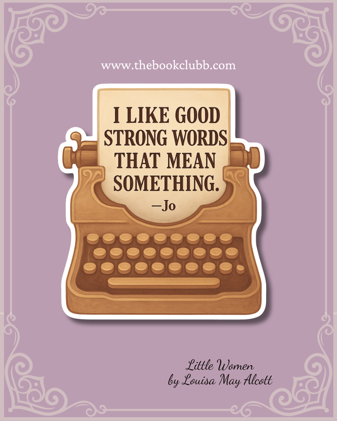 I like good strong words-Little woman sticker
